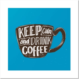 Keep Calm And Dink Coffee Posters and Art